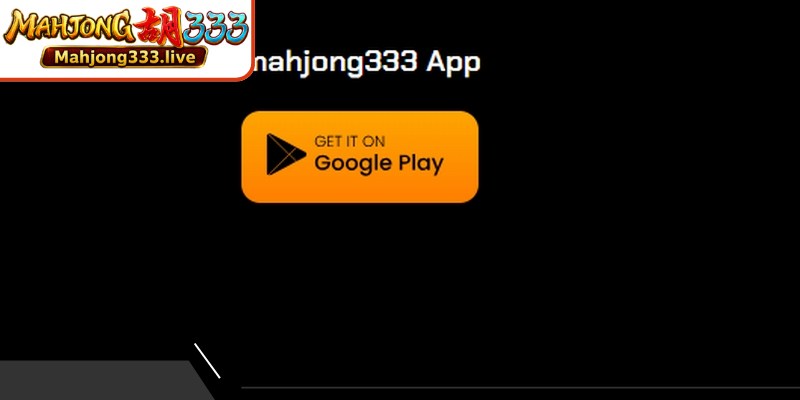 Proses pengunduhan aplikasi Mahjong333 langkah demi langkah yang paling detail